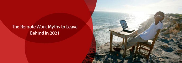 Remote Work Myths to Leave Behind